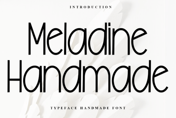 Meladine Handmade: A Warm Typeface for Campaigns