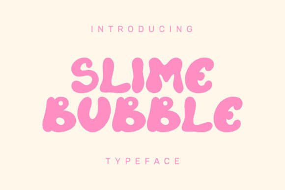 Slime Bubble: A Playful Display Font for Web Design